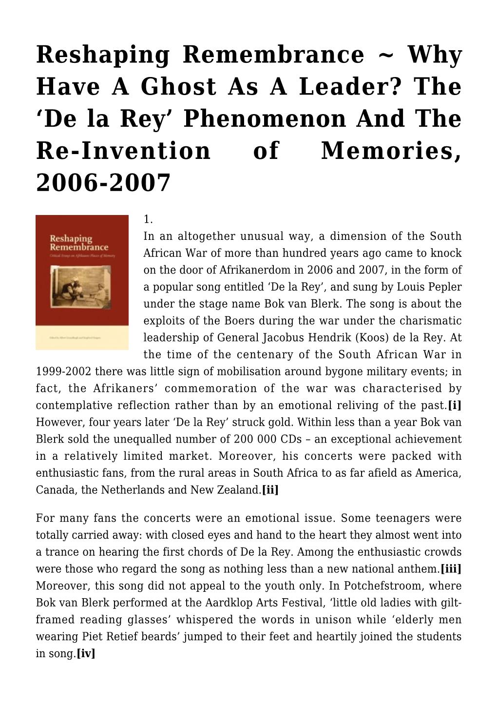 Reshaping Remembrance ~ Why Have a Ghost As a Leader? the ‘De La Rey’ Phenomenon and the Re-Invention of Memories, 2006-2007