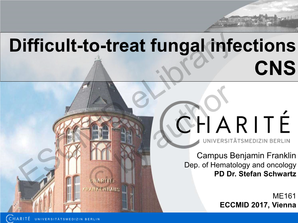 Difficult-To-Treat Fungal Infections CNS