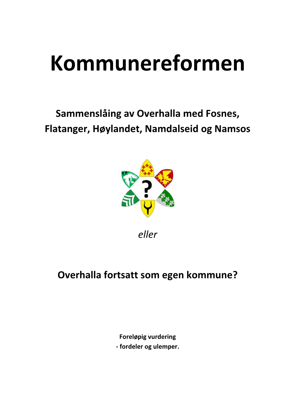 Kommunereformen – Sammenslåing Eller Overhalla Som Egen Kommune