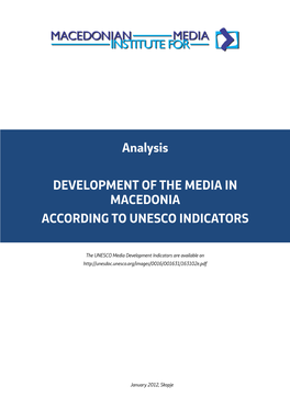 Analysis DEVELOPMENT of the MEDIA in MACEDONIA ACCORDING to UNESCO INDICATORS