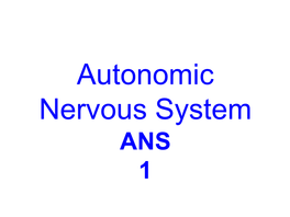 Autonomic Nervous System ANS 1 Introduction