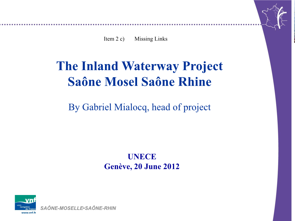 The Inland Waterway Project Saône Mosel Saône Rhine