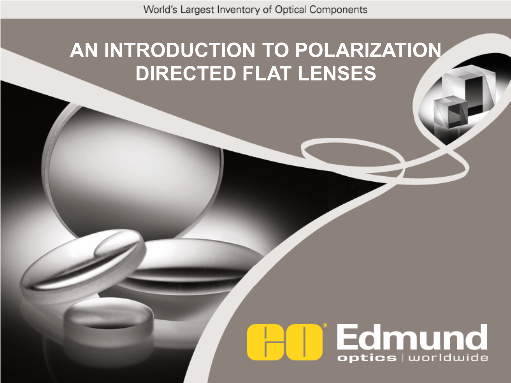 An Introduction to Polarization Directed Flat Lenses Contents 2