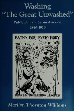 The Great Unwashed Public Baths in Urban America, 1840-1920