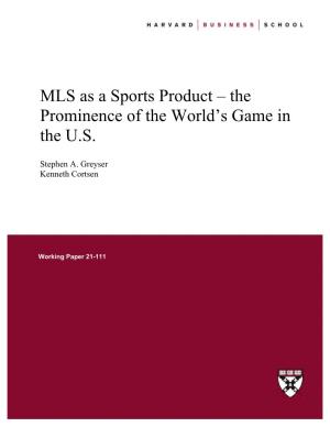 MLS As a Sports Product – the Prominence of the World's Game in the U.S