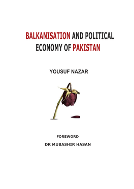 Balkanisation and Political Economy of Pakistan by Yousuf Nazar