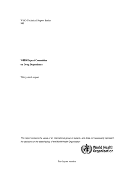 Pre-Layout Version WHO Technical Report Series 991 WHO Expert Committee on Drug Dependence Thirty-Sixth Report