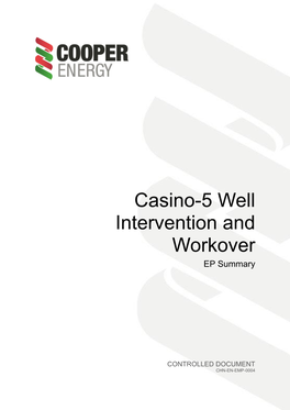 Casino-5 Well Intervention and Workover EP Summary