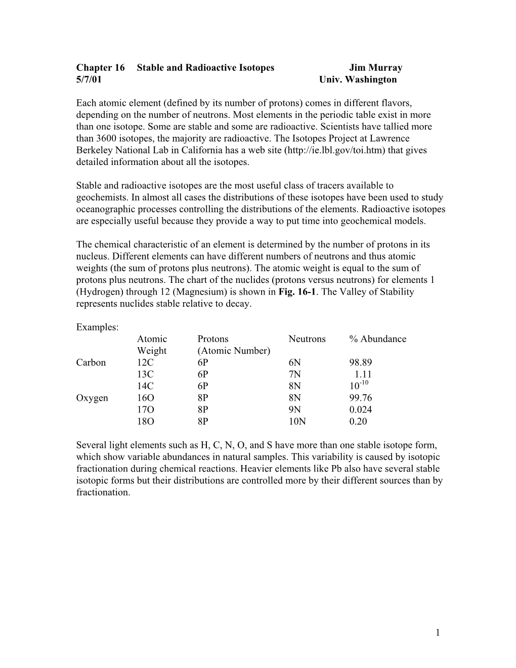 1 Chapter 16 Stable and Radioactive Isotopes Jim Murray 5/7/01 Univ