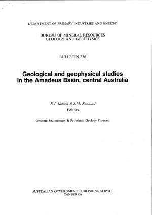Geological and Geophysical Studies in the Amadeus Basin, Central Australia