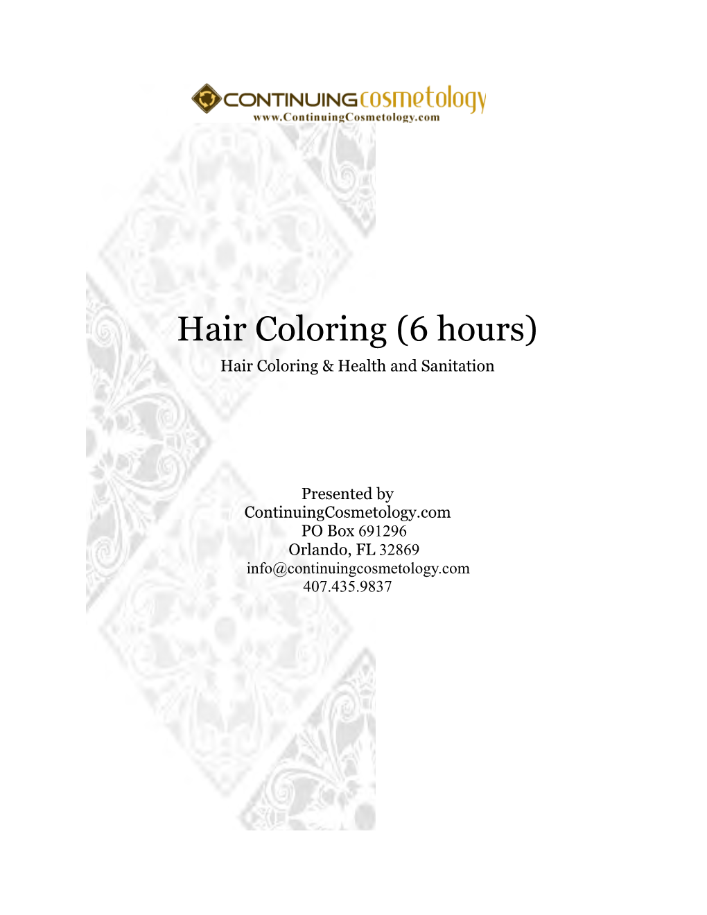 Hair Coloring (6 Hours) Hair Coloring & Health and Sanitation