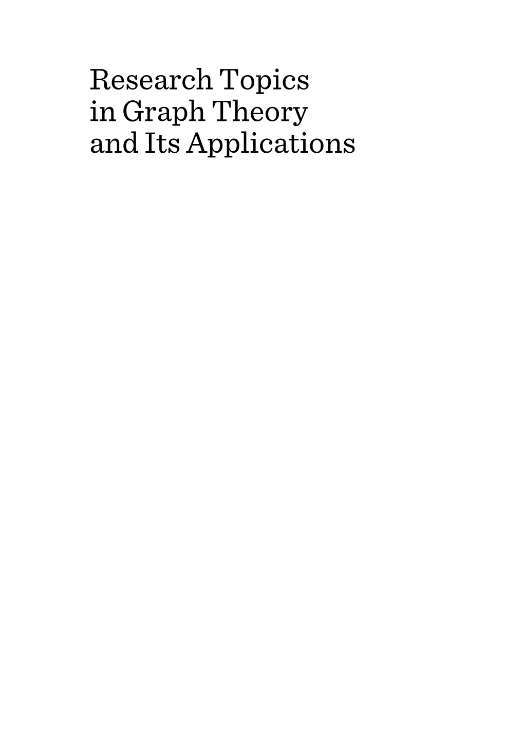 Research Topics in Graph Theory and Its Applications