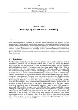 Interrogating Possessive Have: a Case Study Argumentum 9 (2013), 99-107 Debreceni Egyetemi Kiadó