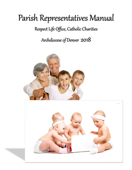 Parish Representatives Manual Respect Life Office, Catholic Charities Archdiocese of Denver 2018