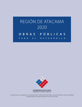 Región De ATACAMA 2020 OBRAS PÚBLICAS P a R a E L D E S a R R O L L O