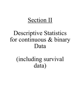 Section II Descriptive Statistics for Continuous & Binary Data (Including