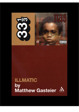 S Illmatic, Which Is Viewed with Reverence by Every Version of a Hip Hop Fan, from Underground to Commercial, New York to Los Angeles, Conscious to Thug