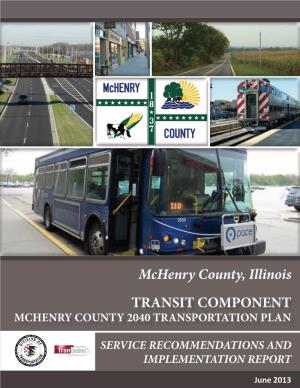 Mchenry County, Illinois TRANSIT COMPONENT MCHENRY COUNTY 2040 TRANSPORTATION PLAN