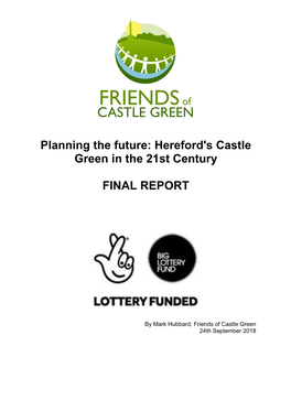 Planning the Future: Hereford's Castle Green in the 21St Century FINAL REPORT