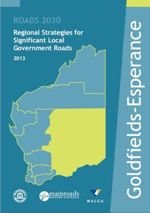 Roads 2030 Strategies for Significant Local Government Roads – Goldfields Esperance Region P a G E