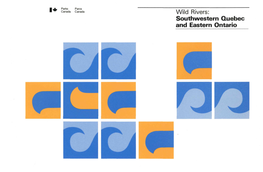 Wild Rivers: Southwestern Quebec and Eastern Ontario Published Under Authority of the Hon