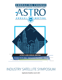 INDUSTRY SATELLITE SYMPOSIUM Application Deadline: June 9, 2021 INDUSTRY SATELLITE SYMPOSIUM