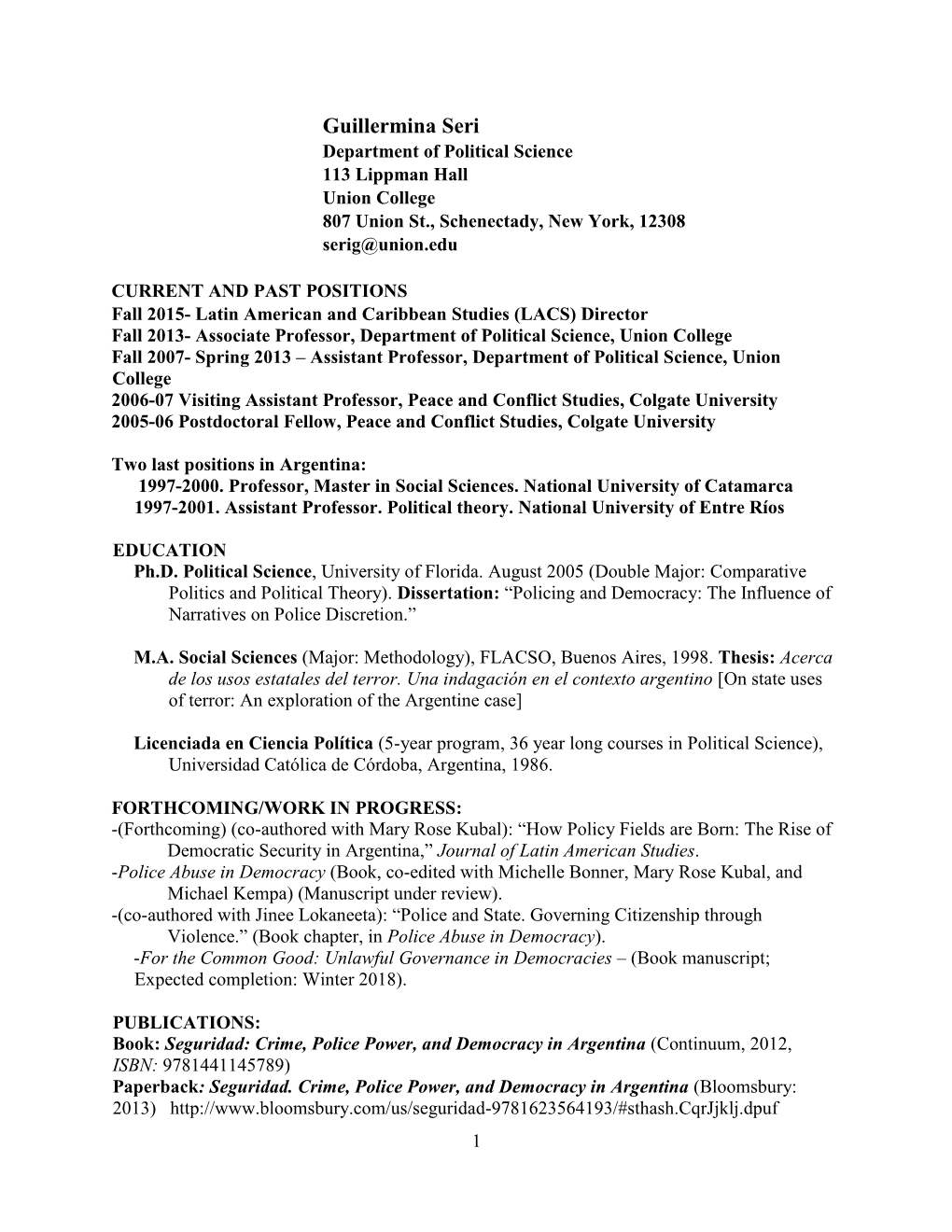 Guillermina Seri Department of Political Science 113 Lippman Hall Union College 807 Union St., Schenectady, New York, 12308 Serig@Union.Edu