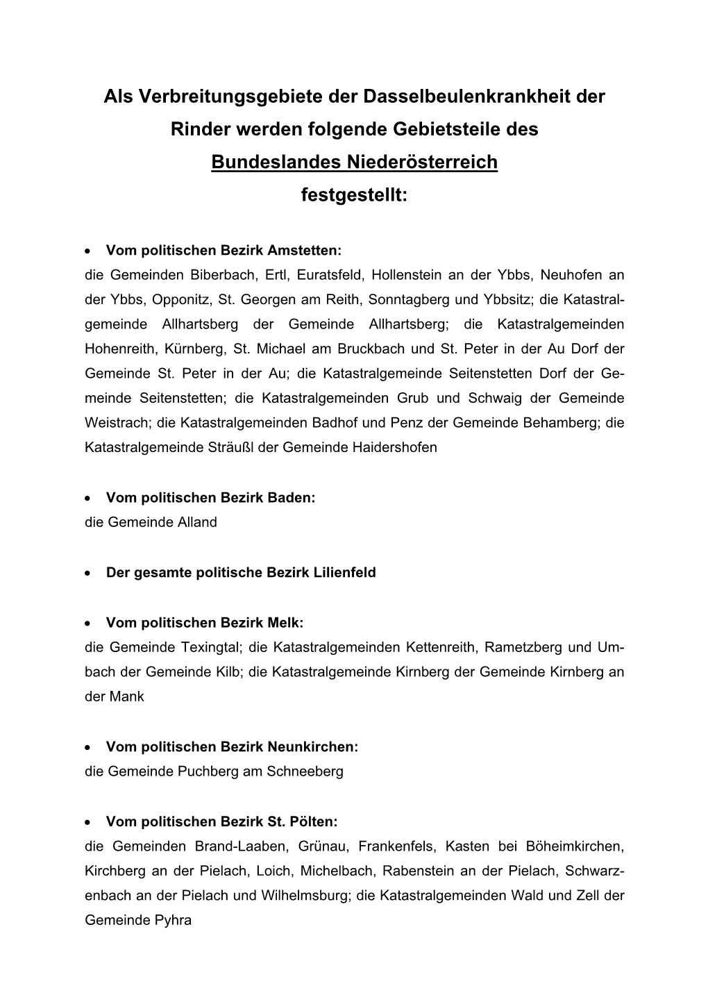 Als Verbreitungsgebiete Der Dasselbeulenkrankheit Der Rinder Werden Folgende Gebietsteile Des Bundeslandes Niederösterreich Festgestellt