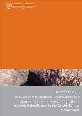 Prioritising Rock-Holes of Aboriginal and Ecological Significance in the Gawler Ranges Melissa White