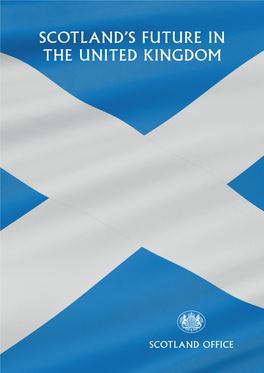 Scotland's Future in the United Kingdom Building on Ten Years Of