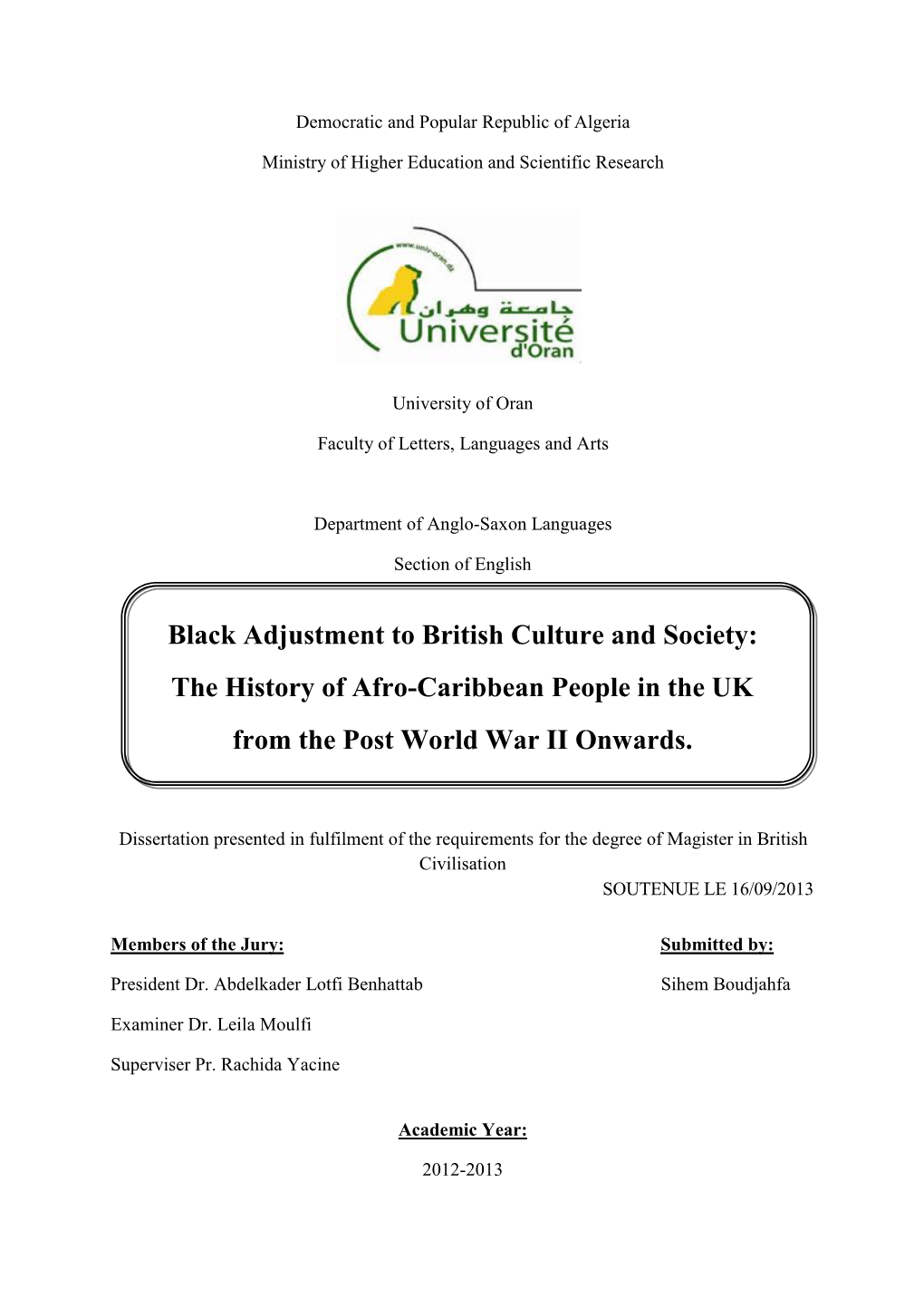 Black Adjustment to British Culture and Society: the History of Afro-Caribbean People in the UK from the Post World War II Onwards