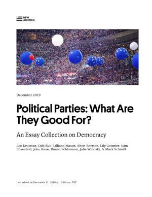 Political Parties: What Are They Good For?