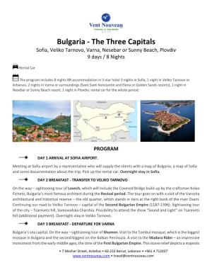 Bulgaria ‐ the Three Capitals Sofia, Veliko Tarnovo, Varna, Nesebar Or Sunny Beach, Plovdiv 9 Days / 8 Nights
