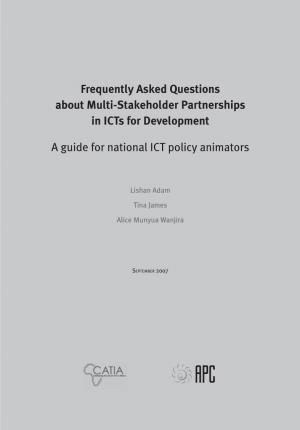 Frequently Asked Questions About Multi-Stakeholder Partnerships in Icts for Development