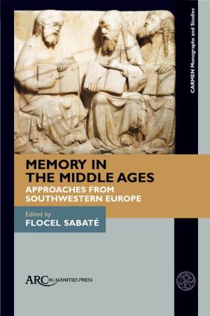 Memory in the Middle Ages: Approaches from Southwestern