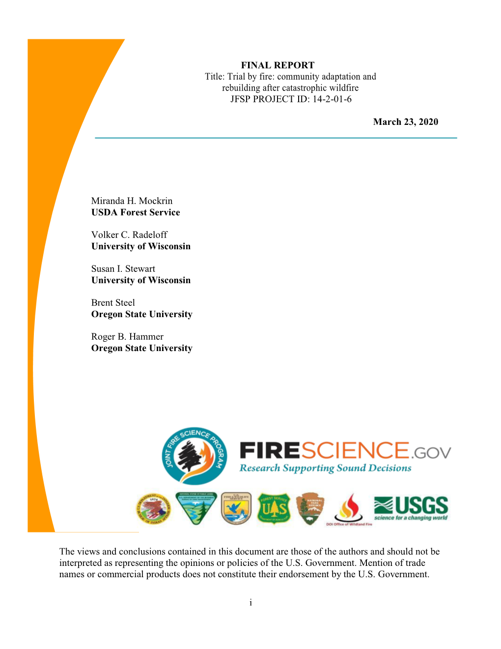 Trial by Fire: Community Adaptation and Rebuilding After Catastrophic Wildfire JFSP PROJECT ID: 14-2-01-6