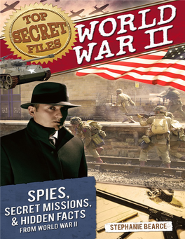 World War II. Spies, Secret Missions, and Hidden Facts from World War II