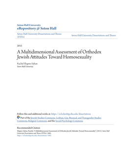 A Multidimensional Assessment of Orthodox Jewish Attitudes Toward Homosexuality Rachel Shapiro Safran Seton Hall University