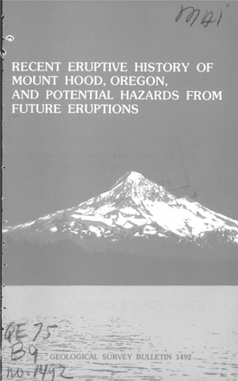 Ecent Eruptive History of Ount Hood, Oregon, Vd Potential Hazards from Jture Eruptions