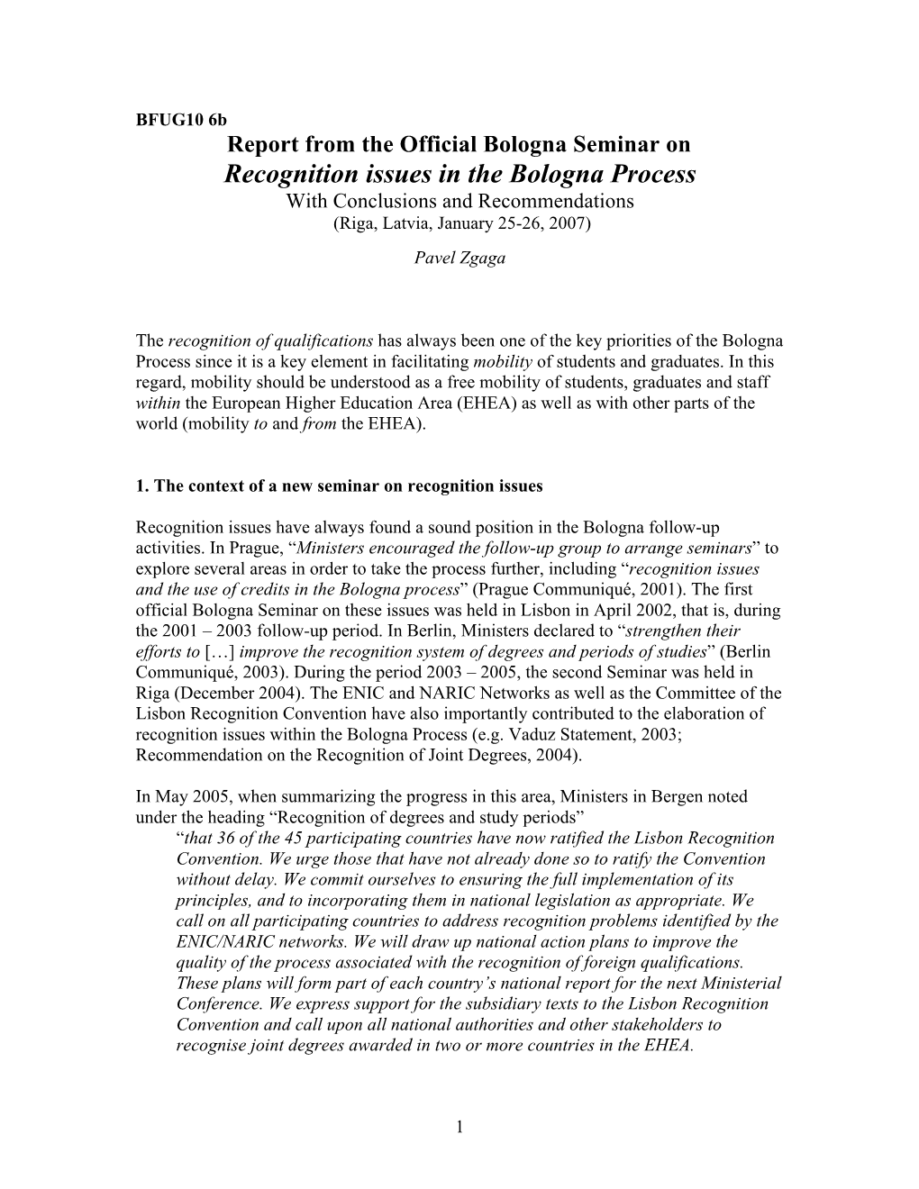 Recognition Issues in the Bologna Process with Conclusions and Recommendations (Riga, Latvia, January 25-26, 2007)