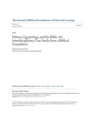 History, Egyptology, and the Bible: an Interdisciplinary Case Study from a Biblical Foundation Michael G