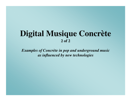 Digital Musique Concrète 2 of 2