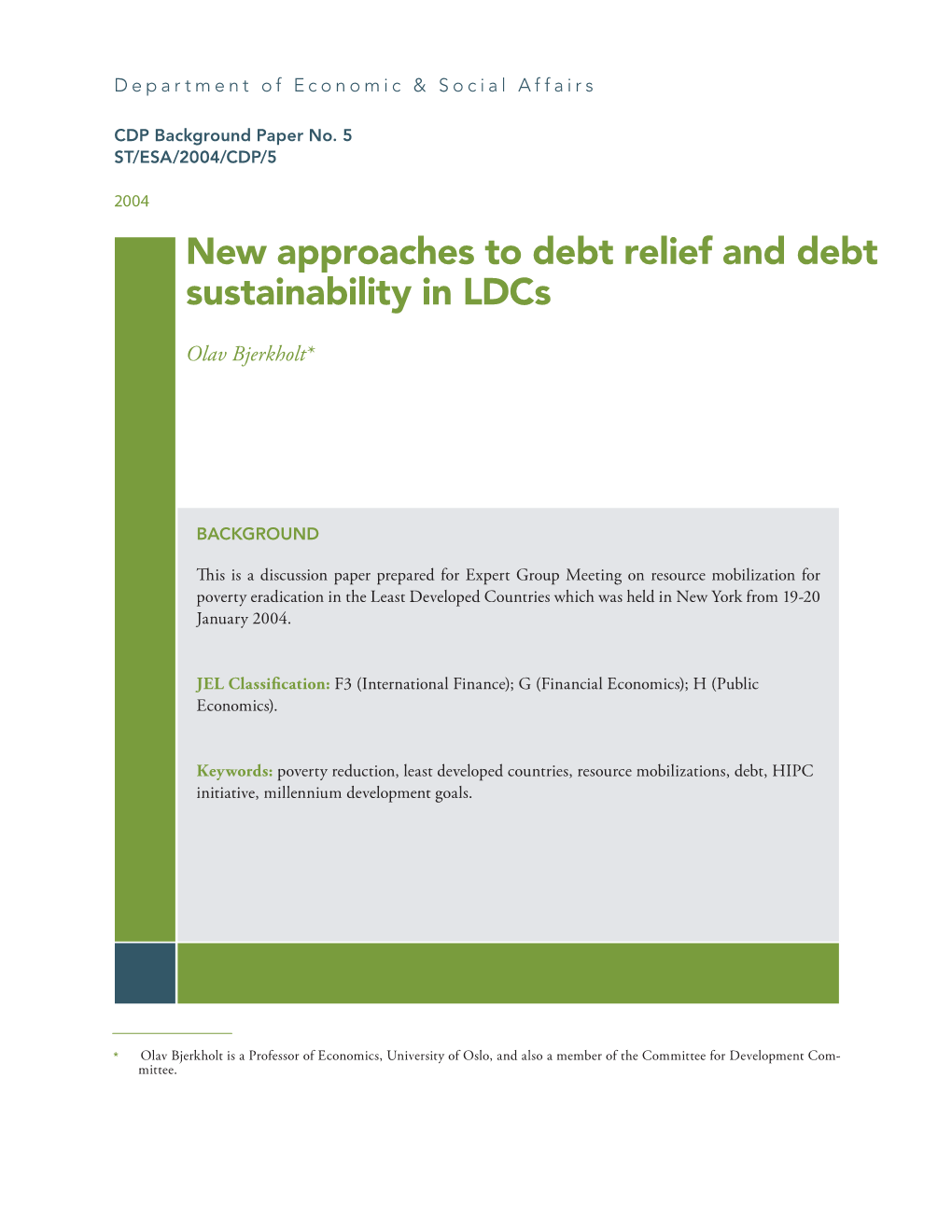 New Approaches to Debt Relief and Debt Sustainability in Ldcs