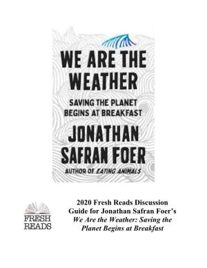 2020 Fresh Reads Discussion Guide for Jonathan Safran Foer's We Are