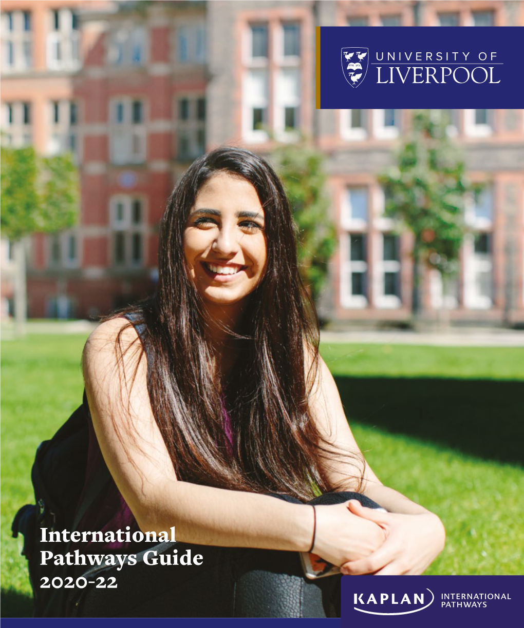 University of Liverpool International Pathways Guide 2020–22 Pdf 15.44MB