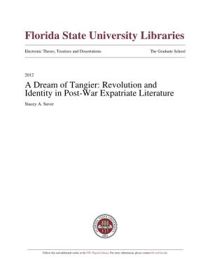A Dream of Tangier: Revolution and Identity in Post-War Expatriate Literature Stacey A