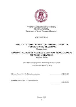 APPLICATION of CHINESE TRADITIONAL MUSIC in MODERN MUSIC TEACHING Master Thesis KINIJOS TRADICINĖS MUZIKOS TAIKYMAS ŠIUOLAIKINĖJE MUZIKOS MOKYMOSE Magistro Darbas