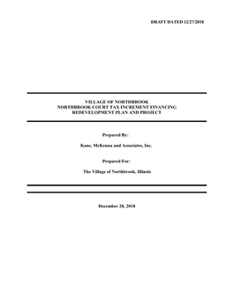 DRAFT DATED 12/27/2018 VILLAGE of NORTHBROOK NORTHBROOK COURT TAX INCREMENT FINANCING REDEVELOPMENT PLAN and PROJECT Prepared