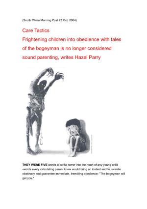 Care Tactics Frightening Children Into Obedience with Tales of the Bogeyman Is No Longer Considered Sound Parenting, Writes Hazel Parry