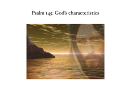 Psalm 145: God’S Characteristics Psalm 145 (144) (Mode 4